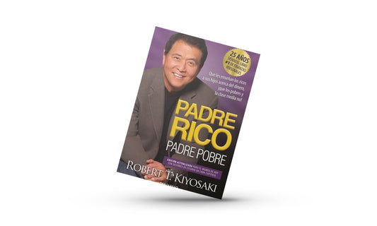 Padre Rico Padre Pobre / Robert Kiyosaki